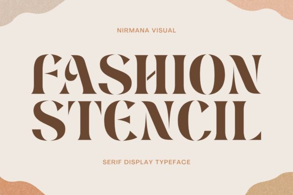 Fashion Stencil: A Modern Serif with a Stenciled Edge