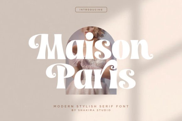 Maison Paris: Defining Contemporary Serif Style