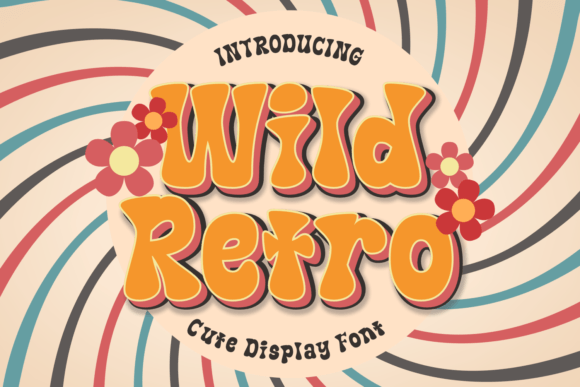 Wild Retro Font: The Groovy Typeface for Joyful Design